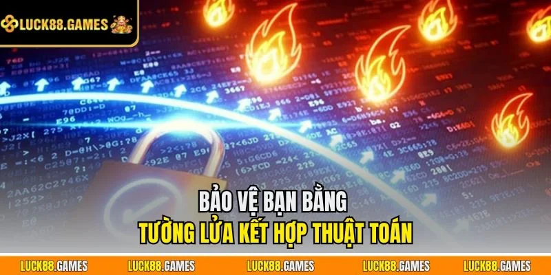 Bảo vệ bạn bằng tường lửa kết hợp thuật toán