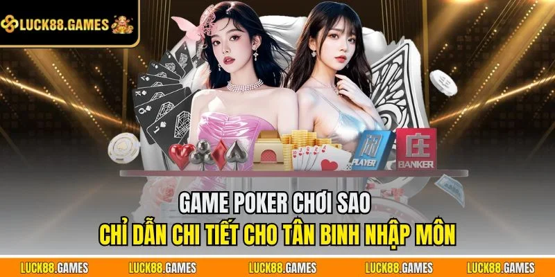 game Poker chơi sao