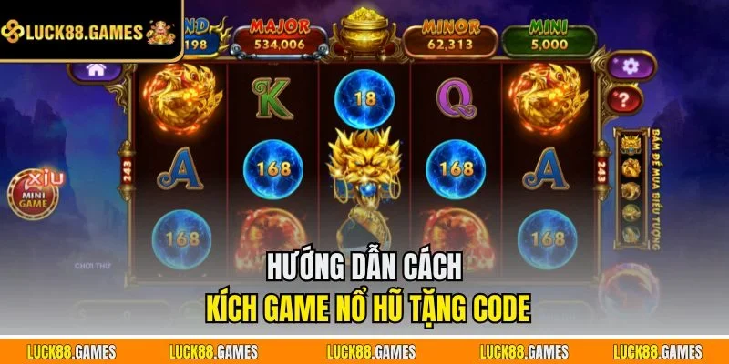 Hướng dẫn cách kích game nổ hũ tặng code
