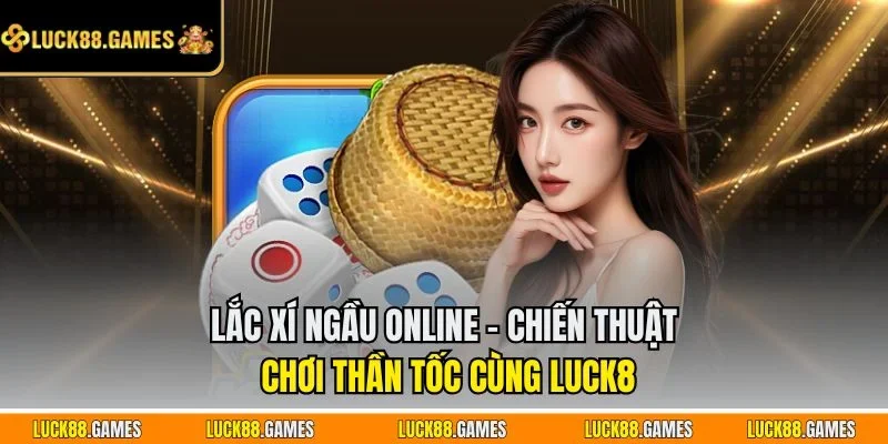 Lắc xí ngầu online